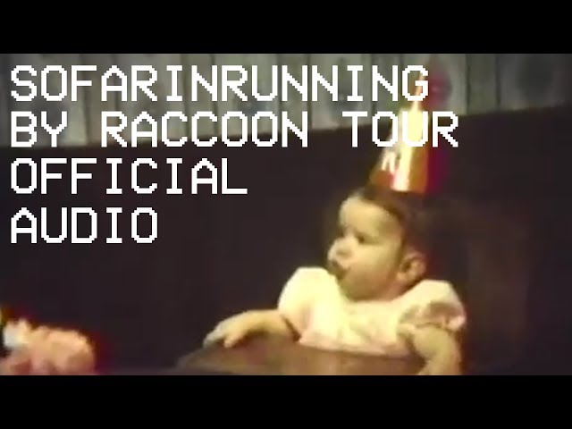 Raccoon Tour - Sofarinrunning (OFFICIAL AUDIO)