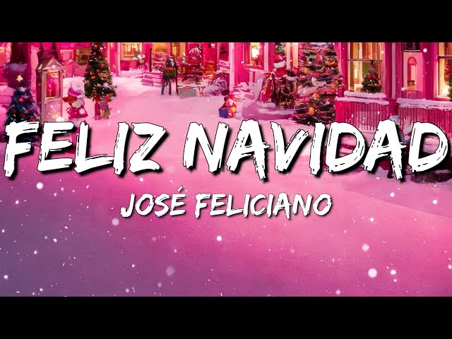 José Feliciano - Feliz Navidad (Letra/Lyrics)