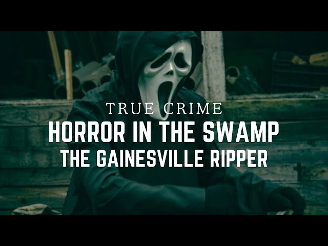 The Gainesville Ripper: Horror in the Swamp