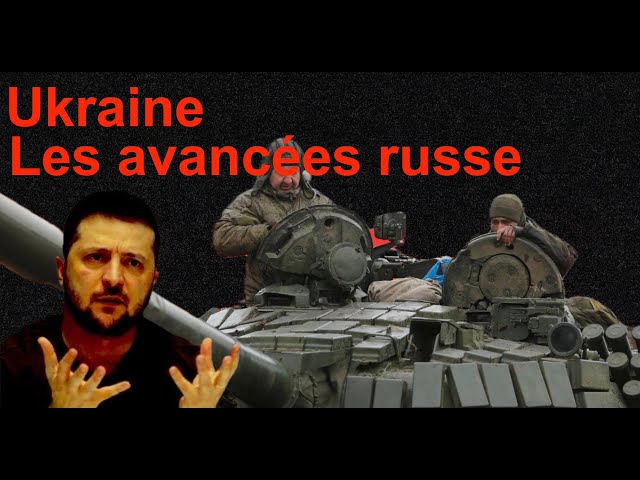 L'irrésistible avancée russe en Ukraine Revue de Presse N°435