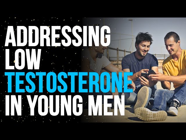 Having Low Testosterone In Your 20s