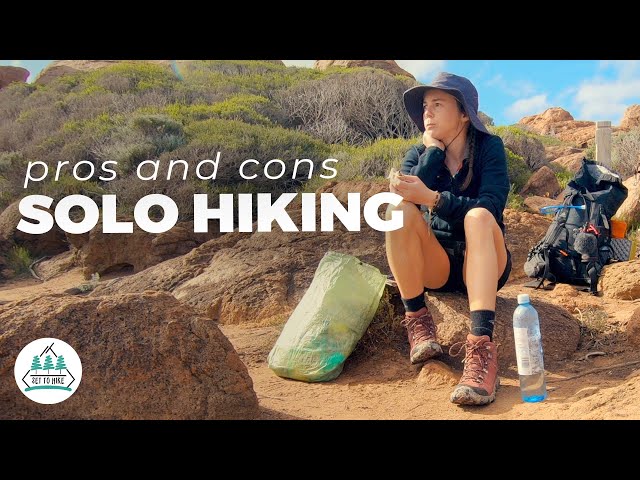 The Pros and Cons of Solo Hiking