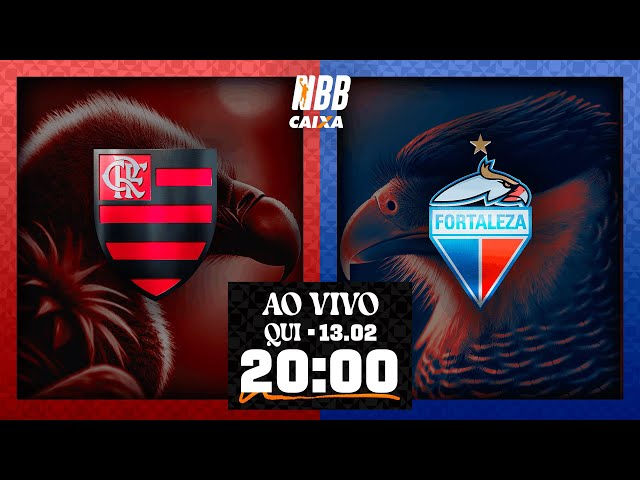 Flamengo X Fortaleza BC | NBB CAIXA 2024/25 | 13/02/2025 | Ao vivo e com imagens - 20h00