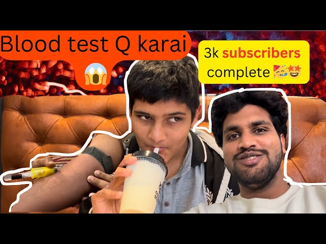 Blood Test ? | 3k Subscribes 😀| Thankyou all | fahadvlogs02 |