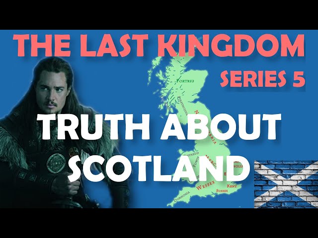 The Truth About The Last Kingdom Season 5 and Scotland’s Constantine (No Major Spoilers)