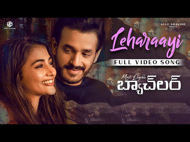 Leharaayi Full Video Song | Most Eligible Bachelor | Akhil Akkineni, Pooja Hegde  |Gopi Sundar