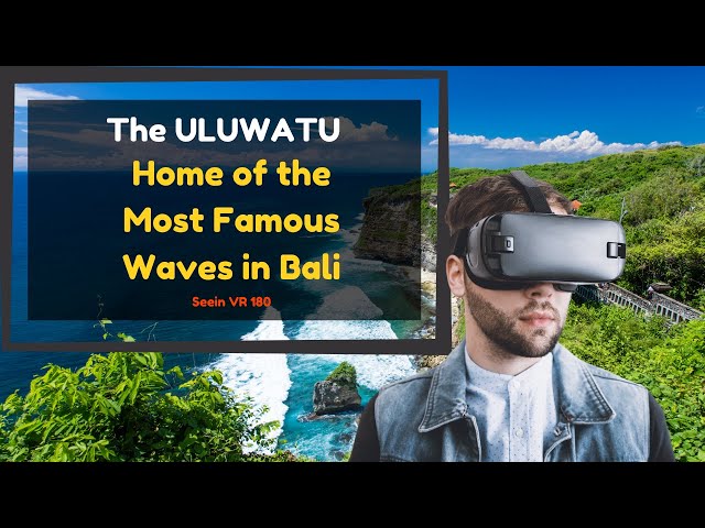 [VR180] THE ULUWATU-BALI INDONESIA - Home of the Most Famous Waves in Bali