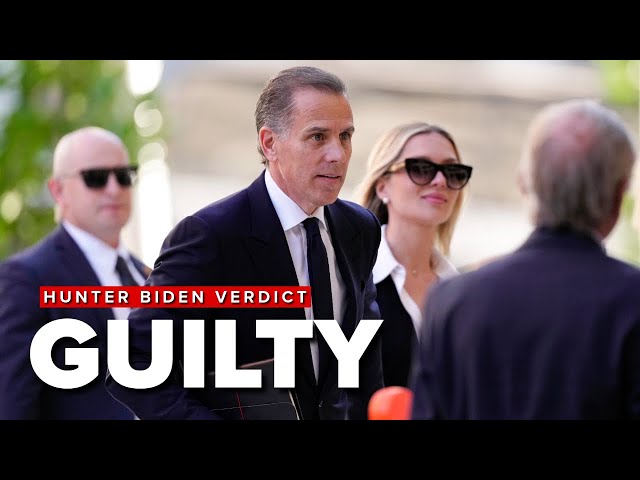 Hunter Biden found guilty on all 3 felony charges