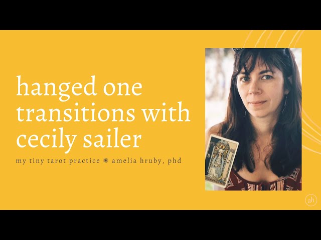 hanged one transitions with cecily sailer ✺ my tiny tarot practice