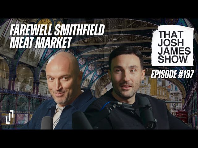 EP 137 - Farewell Smithfield Meat Market #comedy #podcast