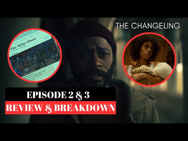 The Changeling Season 1 Episode 2 & 3 Breakdown & Theories | Who Are The Wise Ones?