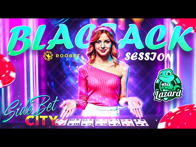 SIDEBET CITY BLACKJACK RUN! (Roobet)