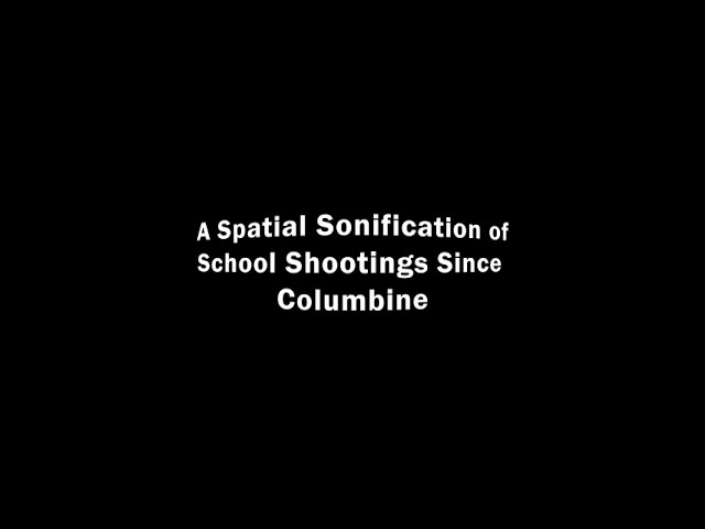 Spatial Sonification of School Shootings Since Columbine