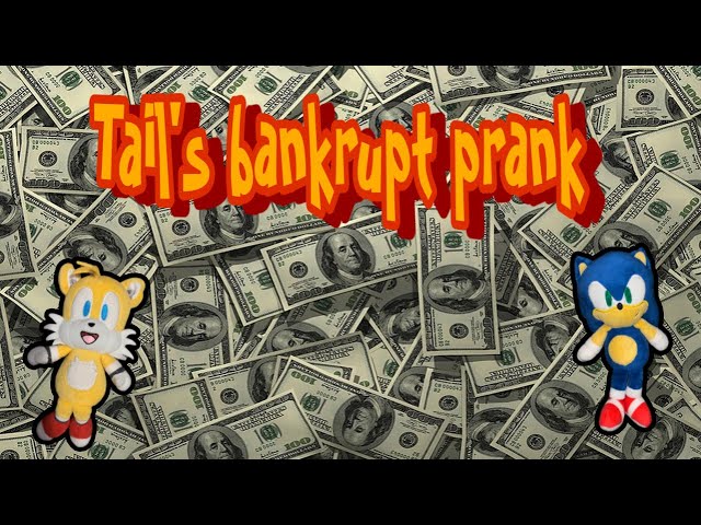 Tails' Bankrupt Prank! - Plushy Adventures