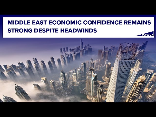 Middle East economic confidence remains strong despite headwinds