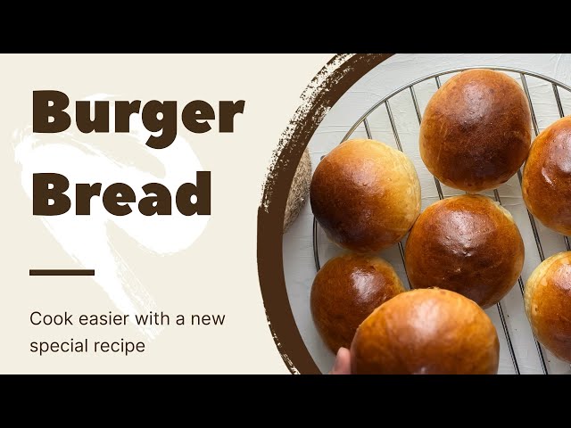 The secret to soft and fluffy burger buns