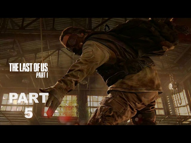 BILL - The Last of Us Part 1 Gameplay Walkthrough Story Campaign Mission Part 5 FULL GAME 4K 60FPS