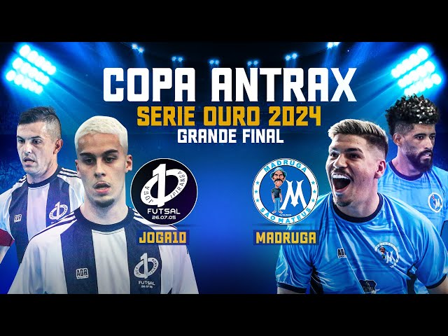 JOGA10 x MADRUGA - Final Copa Antrax Ouro 2024