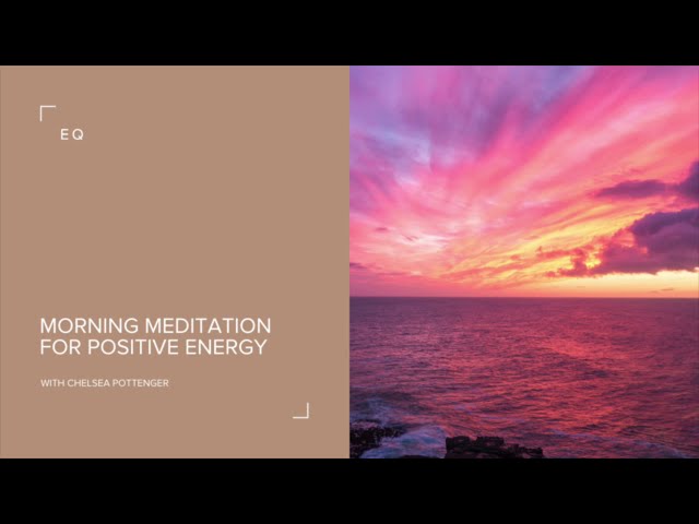 Morning Meditation for Positive Energy