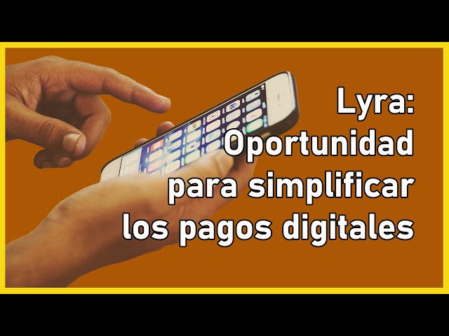 Lyra: oportunidad para simplificar los pagos digitales 👌| #plataforma #pagosdigitales #ecommerce