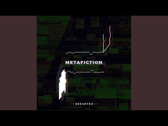 METAFICTION