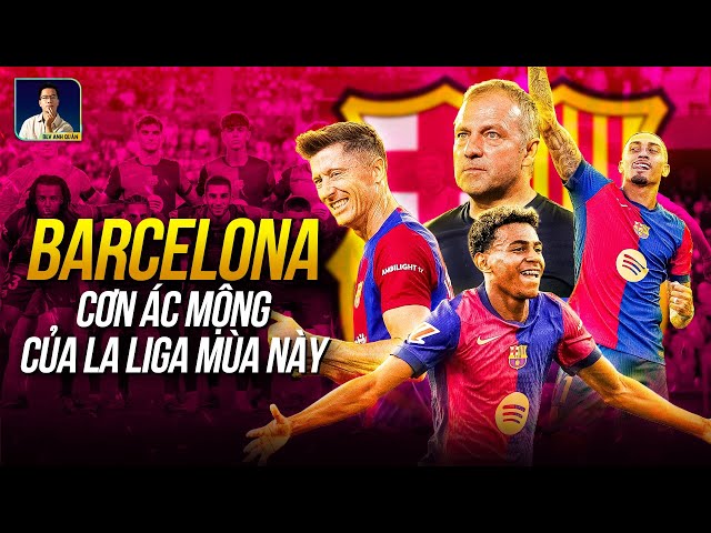 BARCELONA NÀY CÓ THỂ LÀ NỖI ÁC MỘNG MỚI CỦA LA LIGA