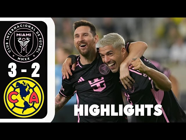 🚨 MESSI WINS IT LATE! Inter Miami 3-2 Club América (PEN) | GOALS & HIGHLIGHTS | MLS 2025