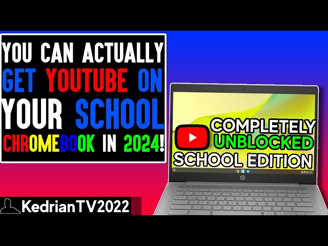 How To Use YouTube On School Chromebook Completely UNBLOCKED in 2024! | KedrianTV2022