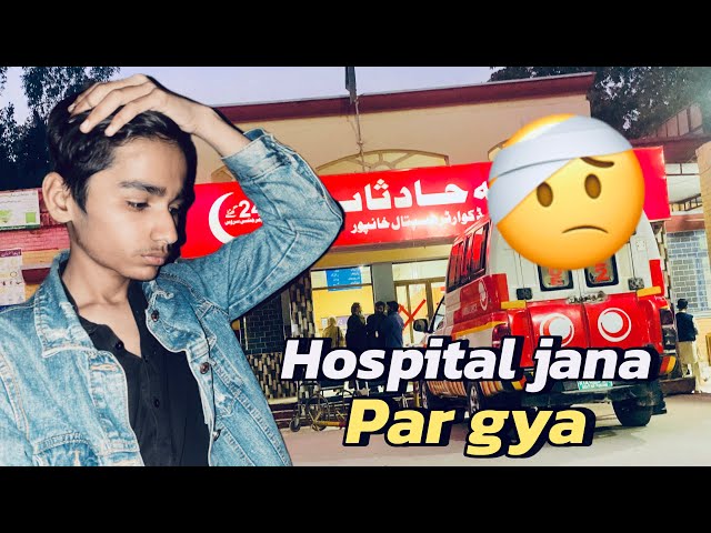 Hospital Jana par gya🏥