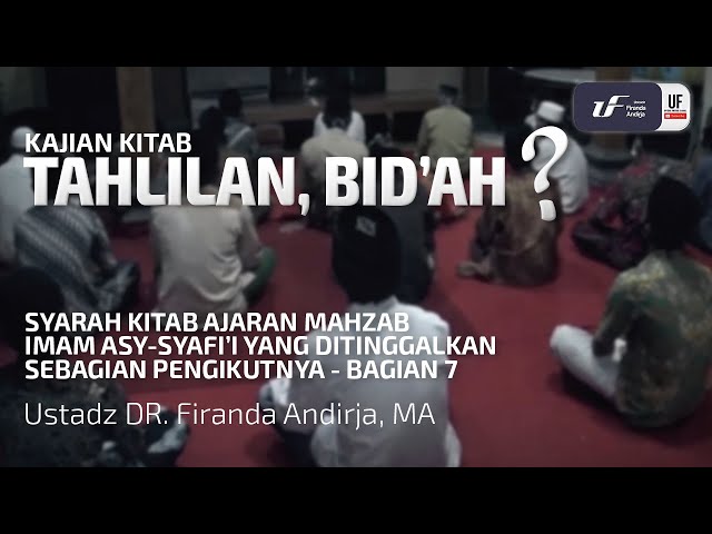 Tahlilan Bid'ah ? - Ustadz Dr. Firanda Andirja, M.A.