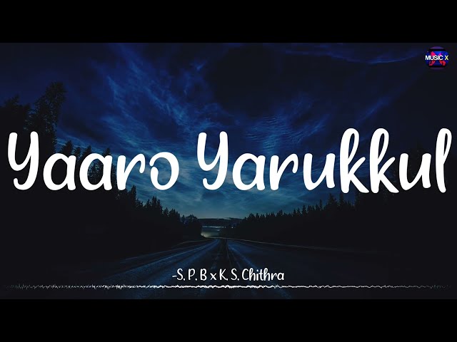 𝗬𝗮𝗮𝗿𝗼 𝗬𝗮𝗿𝘂𝗸𝗸𝘂𝗹 (Lyrics) - SPB X KS Chitra | Yuvan Shankar Raja | Chennai 600028 /\ #YaaroYarukkul