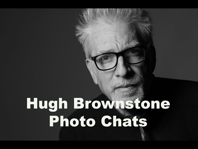 Hugh Brownstone Photo Chat