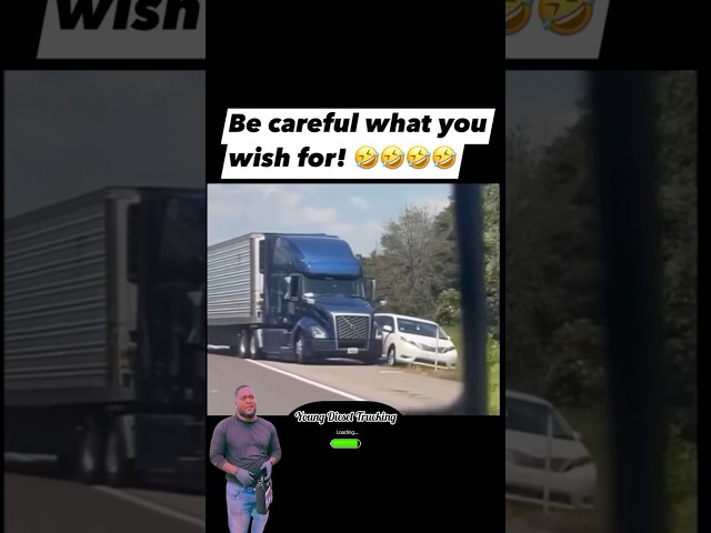 Truckers Be Careful Out Here