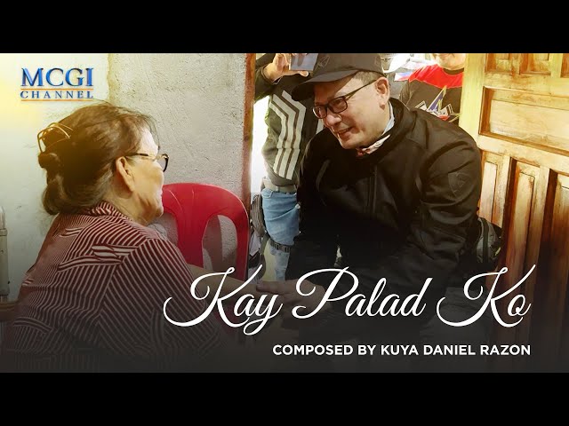 Kay Palad Ko | Composed by Kuya Daniel Razon | Official Music Video