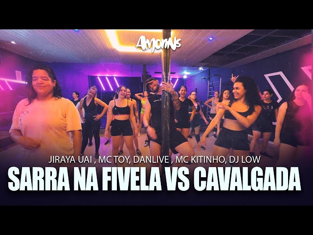 SARRA NA FIVELA VS CAVALGADA - JIRAYAUAI , MC TOY, DANLIVE , MC KITINHO, DJLOW - Coreografia Amorins