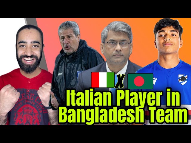 Italian Player in Bangladesh Squad! AIFF and Kalyan Chaubey Resigning! Indian Football!