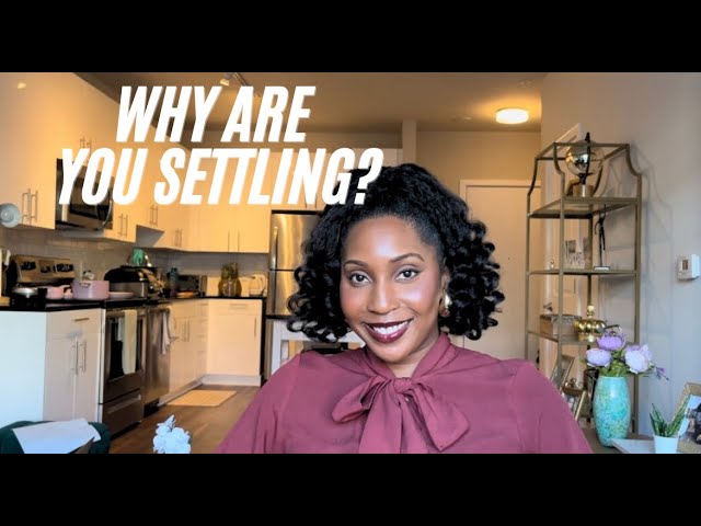 Why are You Settling?