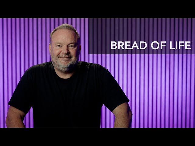 Who is Jesus - The Bread of Life