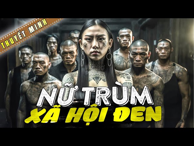 NỮ TRÙM XÃ HỘI ĐEN - Phim Lẻ 2023 | Phim Võ Thuật Kung Fu Hay Đặc Sắc Nhất | 4K HD | Chợ Phim