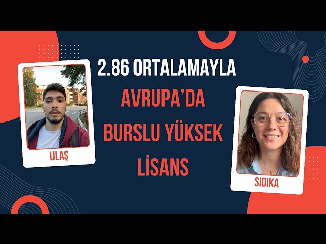 Avrupa’da BURSLU yüksek lisans mümkün mü? | “Üniversitede boş durmayın!”