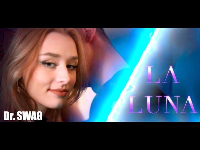 Dr. SWAG - LA LUNA (Official Video Clip)