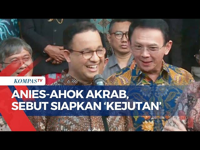 Momen Akrab Anies dan Ahok di Balai Kota Jakarta hingga Singgung Kejutan di 2025