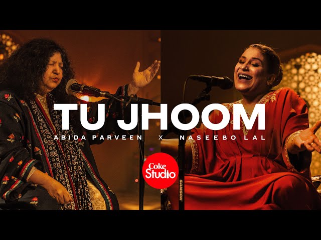 Coke Studio | Season 14 | Tu Jhoom | Naseebo Lal x Abida Parveen