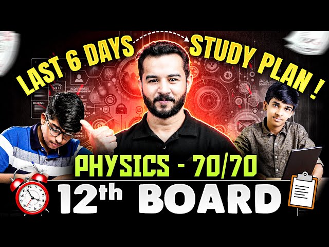 Last Week Strategy for 12th Board Exam, Watch Now!! | Class 12 Physics Strategy