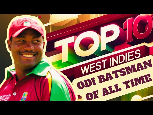 Ranking the Top 10 West Indies ODI BATSMAN of All Time