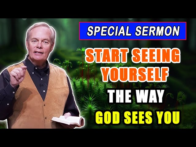 Andrew Wommack 2025 🔥 LIFE-CHANGING SERMON: "Start Seeing Yourself The Way God Sees You!"