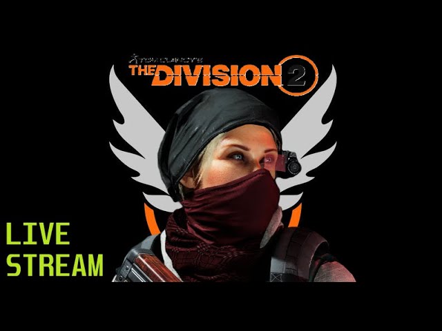 The Division 2 | GlassCannon Bounty Hunting | LIVE STREAM