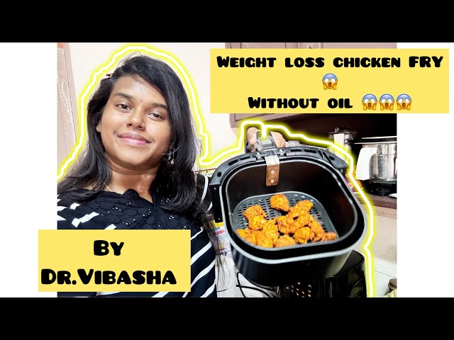 Weight Loss chicken fry - NO OIL , NO GUILT ONLY TASTE !!!! - Dr.Vibasha