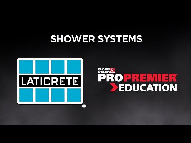 Floor & Decor Presents: Shower Systems Class with Laticrete