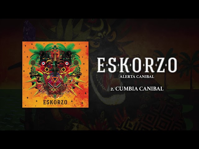 Eskorzo "Cumbia Caníbal" · Alerta Caníbal